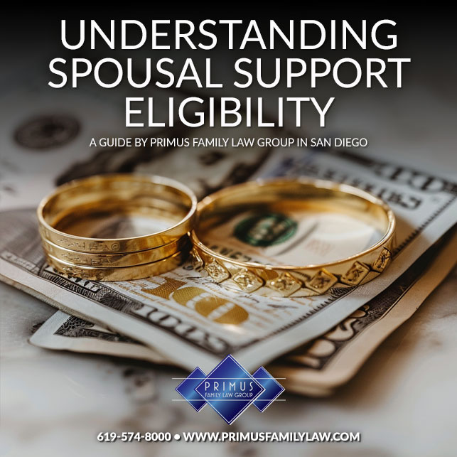 Featured image for “Understanding Spousal Support Eligibility: A Guide by Primus Family Law Group in San Diego”